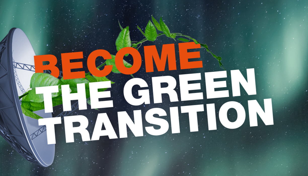 Illustration med en parabol som text flödar ur Become the green transition och rymden i bakgrunden